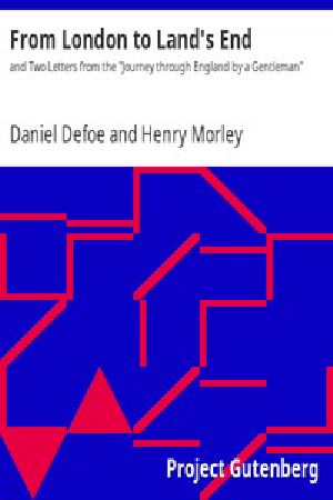 [Gutenberg 1149] • From London to Land's End / and Two Letters from the "Journey through England by a Gentleman"